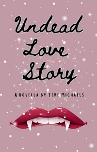 Undead Love Story - Tere Michaels - E-Book