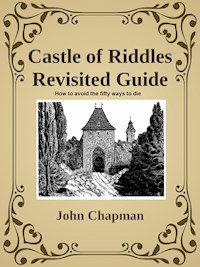 Castle of Riddles Revisited Guide - John Chapman - E-Book