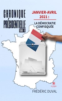 Chronique présidentielle - Tome 2 - Frédéric Duval - E-Book