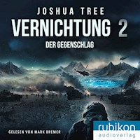 Vernichtung 2: Der Gegenschlag - Joshua Tree - Hörbuch