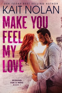 Make You Feel My Love - Kait Nolan - E-Book