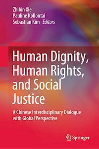 Human Dignity, Human Rights, and Social Justice -  - E-Book