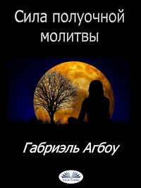 Сила Полуочной Молитвы - Gabriel Agbo - E-Book