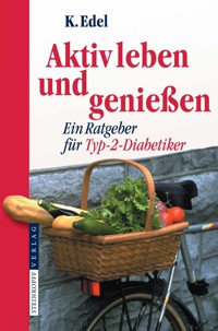Aktiv leben und genießen - Klaus Edel - E-Book