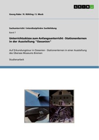 Unterrichtsskizze zum Anfangsunterricht - Stationenlernen in der Ausstellung "Ozeanien" - Georg Rabe - E-Book