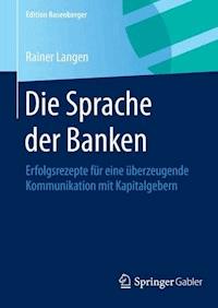 Die Sprache der Banken - Rainer Langen - E-Book