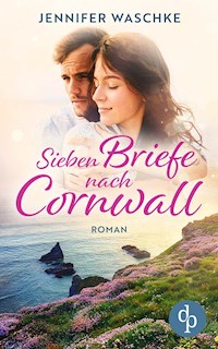 Sieben Briefe nach Cornwall - Jennifer Waschke - E-Book