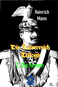 Die Armen - Heinrich Mann - E-Book