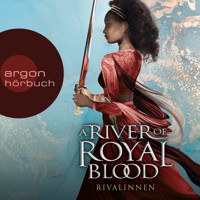 Rivalinnen - A River of Royal Blood, Band 1 (Ungekürzte Lesung) - Amanda Joy - Hörbuch
