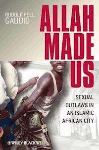 Allah Made Us - Rudolf Pell Gaudio - E-Book