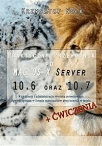 Praktyczny przewodnik po MAC OS X Server 10.6 i 10.7 - Krzysztof Wołk - E-Book