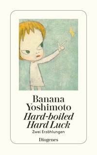 Hard-boiled Hard Luck - Banana Yoshimoto - E-Book