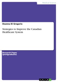 Strategies to Improve the Canadian Healthcare System - Deanna Di Gregorio - E-Book