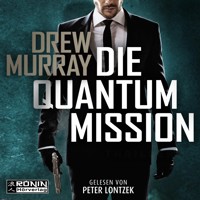 Die Quantum-Mission (ungekürzt) - Drew Murray - Hörbuch