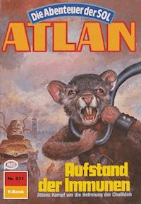 Atlan 531: Aufstand der Immunen - Peter Griese - E-Book