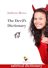 The devil's dictionary - Ambrose Bierce - E-Book
