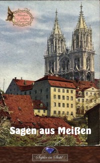 Sagen aus Meißen - Erik Schreiber - E-Book