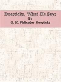 Doesticks, What He Says - Q. K. Philander Doesticks - E-Book