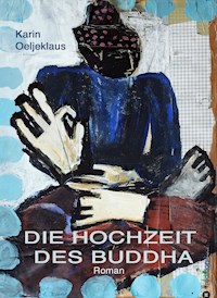 Die Hochzeit des Buddha - Karin Oeljeklaus - E-Book