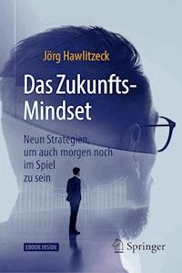 Das Zukunfts-Mindset - Jörg Hawlitzeck - E-Book
