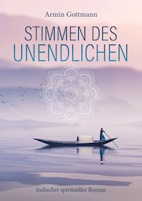 Stimmen des Unendlichen - Armin Gottmann - E-Book