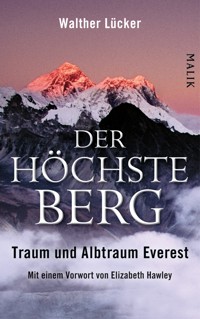 Der höchste Berg - Walther Lücker - E-Book