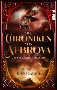 Die Chroniken von Aebrova - Das Vermächtnis der Alten - Nicole Knoblauch - E-Book