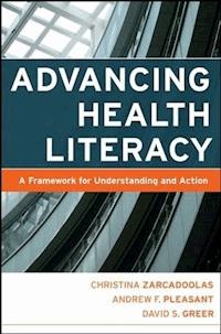 Advancing Health Literacy - Christina Zarcadoolas - E-Book
