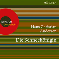 Die Schneekönigin (Ungekürzte Lesung) - Hans Christian Andersen - Hörbuch
