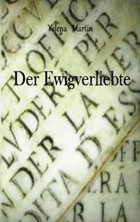 Der Ewigverliebte - Yelena Martin - E-Book
