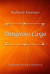 Dangerous Cargo - Hulbert Footner - E-Book