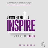 Communicate to Inspire - Kevin Murray - Hörbuch
