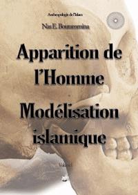 Apparition de l'Homme - Modélisation islamique - Nas E. Boutammina - E-Book
