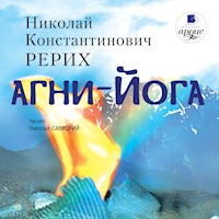 Агни- йога - Николай Рерих - Hörbuch