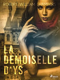 La Demoiselle D'ys - Robert William Chambers - E-Book