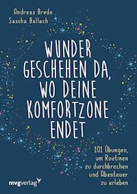 Wunder geschehen da, wo deine Komfortzone endet - Andreas Brede - E-Book