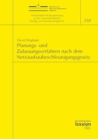 Planungs- und Zulassungsverfahren nach dem Netzausbaubeschleunigungsgesetz - David Weghake - E-Book