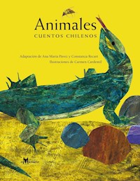 Animales, cuentos chilenos - Ana María Pavez - E-Book