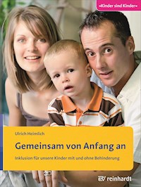 Gemeinsam von Anfang an - Ulrich Heimlich - E-Book