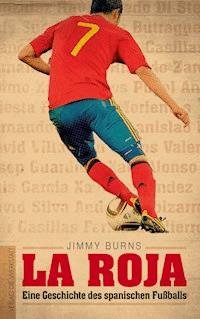 La Roja - Jimmy Burns - E-Book