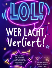 LOL: Wer lacht, verliert! - Andreas Schreiber - E-Book