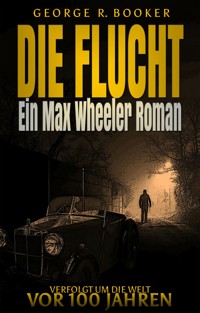 Die Flucht - George R. Booker - E-Book