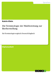 Die Terminologie der Malzbereitung zur Bierherstellung - Katrin Klein - E-Book