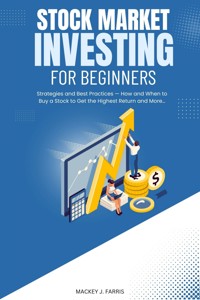 Stock Market Investing For Beginners:: - Mackey J. Farris - E-Book