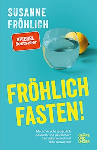 Fröhlich fasten - Susanne Fröhlich - E-Book