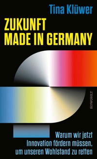 Zukunft made in Germany - Tina Klüwer - E-Book