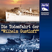 Die Todesfahrt der "Wilhelm Gustloff" - Karl Höffkes - Hörbuch