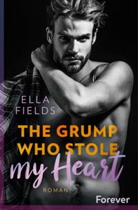 The grump who stole my heart - Ella Fields - E-Book