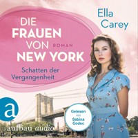 Die Frauen von New York - Schatten der Vergangenheit - Töchter Amerikas, Band 4 (Ungekürzt) - Ella Carey - Hörbuch