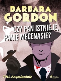 Czy pan istnieje, panie mecenasie? - Barbara Gordon - E-Book